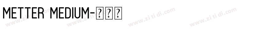 metter medium字体转换